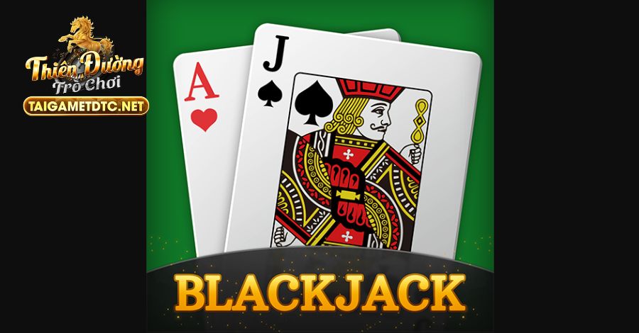 Trường hợp Blackjack trong game bài Xì Dách